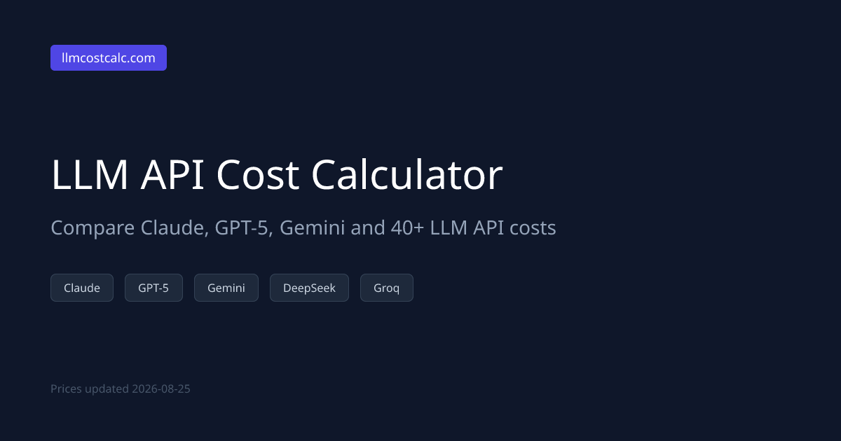 LLM API Cost Calculator - Compare Claude, GPT-5, Gemini Pricing 2026